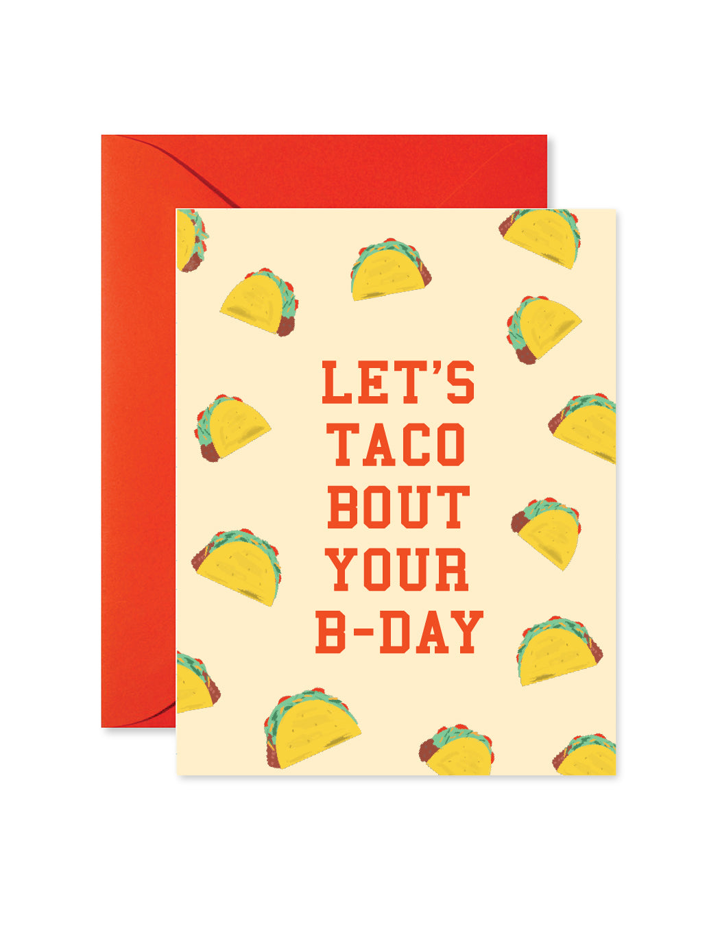 Taco Bout Your Birthday Greeting Card