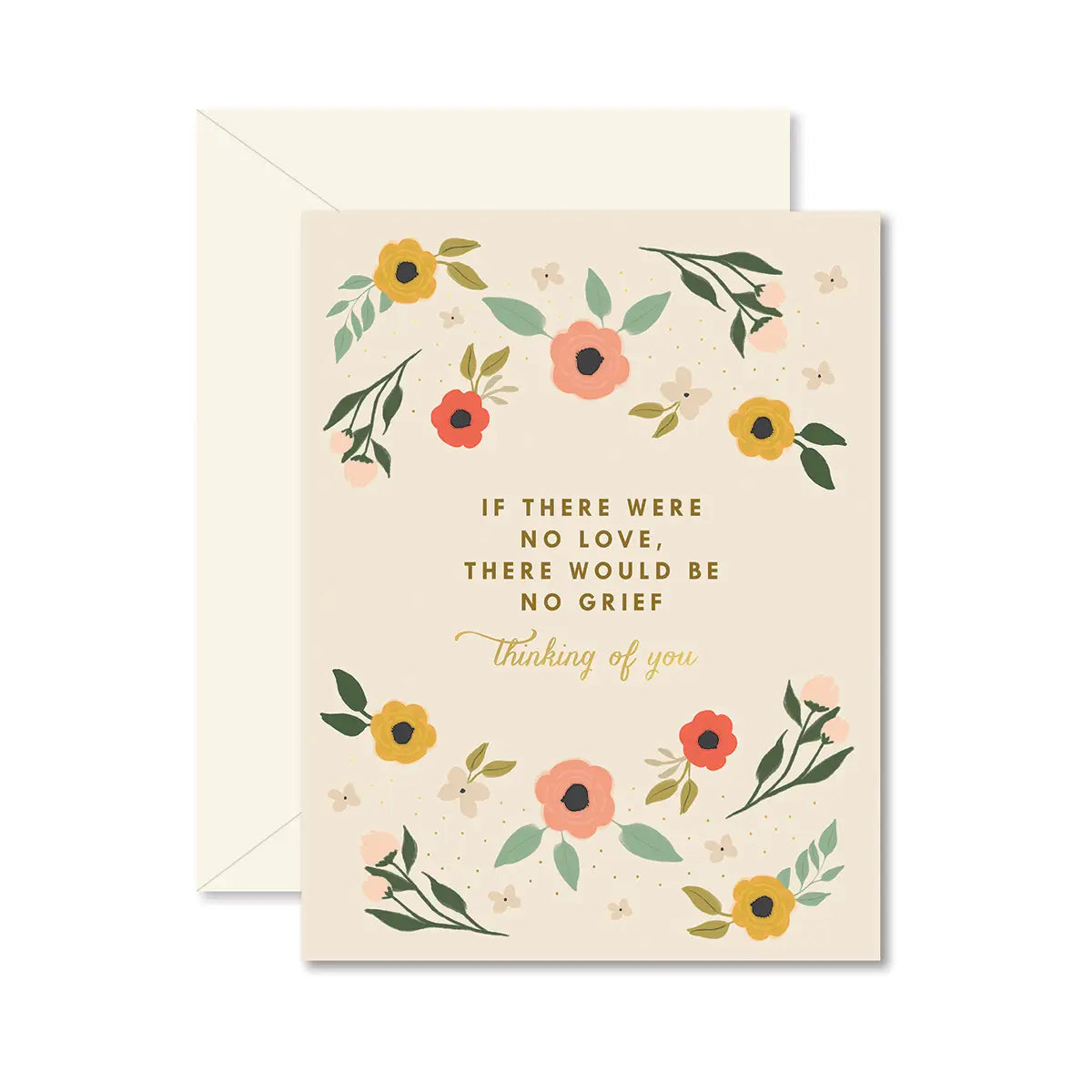 If There Were No Love Sympathy Greeting Card