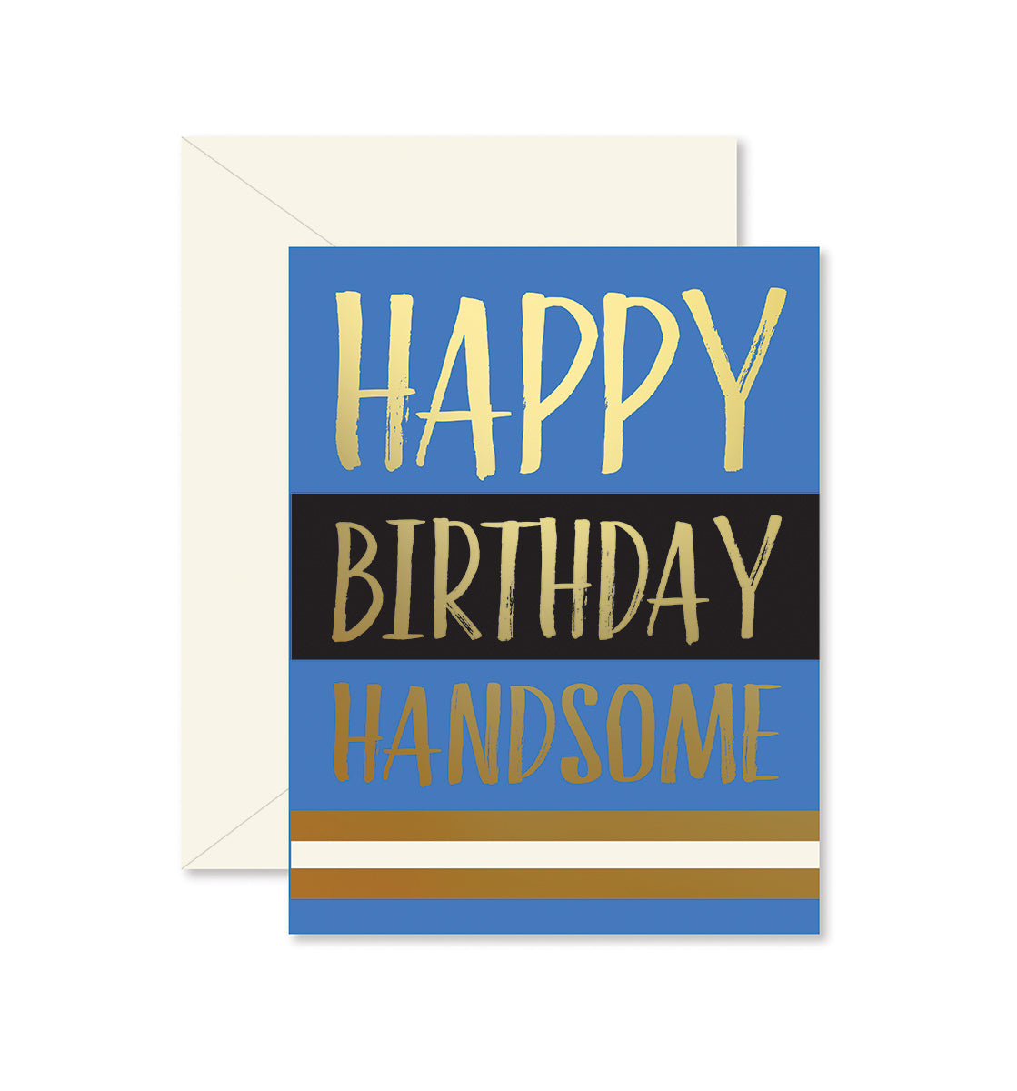 Happy Birthday Handsome Greeting Card